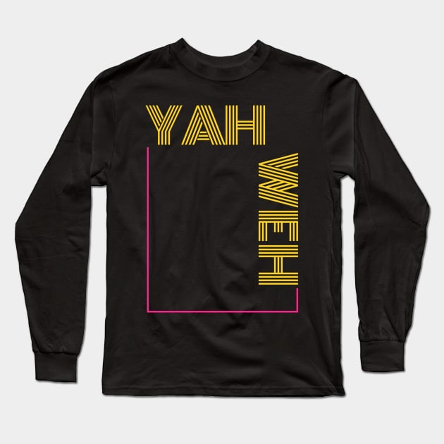 Yahweh - YHWH - Original Hebrew Name for God Long Sleeve T-Shirt by MyVictory